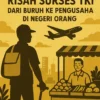 Kisah Sukses TKI: Dari Buruh ke Pengusaha di Negeri Orang